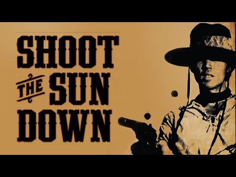 🌵 SHOOT THE SUN DOWN (1978) | Movie Trailer 1080p