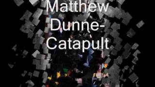 Matthew Dunne Catapult