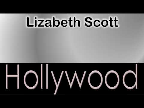 Lizabeth Scott   How to pronounce Lizabeth Scott Hollywood Actor from 1624 Vine Street?