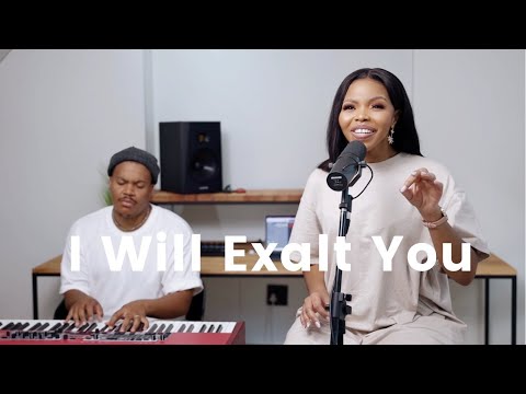 I Will Exalt You - Siba Mrwebi | Free 2 Wrshp