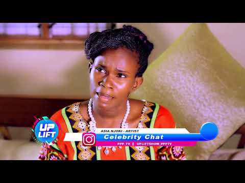 THE UPLIFT SHOW  -  ASIA NJOKI  CELEBRITY CHAT