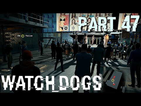 Watch Dogs Full Walkthrough in 4K Ultra HD, Part 47: Rescuing Poppy from Slavery (Let's Play, PC)