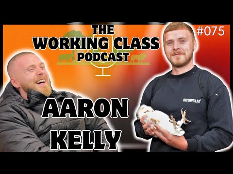The Working Class Podcast #075 - Our Wildlife Mountain Man Aaron Kelly