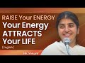 RAISE Your ENERGY Your Energy ATTRACTS Your LIFE Part 2 BK Shivani English