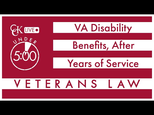 VA Disability Benefits After Years of Service