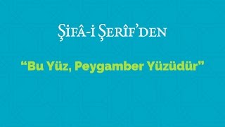 Kısa Video: Bu Yüz, Peygamber Yüzüdür