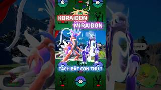 Cách Bắt Huyền Thoại Miraidon Koraidon Con Thứ 2 Trong Pokemon Scarlet Violet #games #pokemon