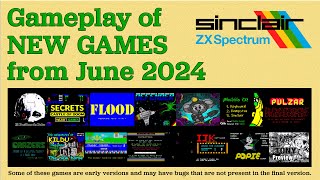 Gameplay of New ZX Spectrum games from June 2024