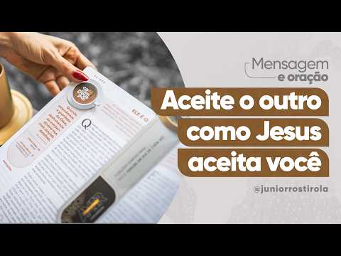 PodCast Café com Deus Pai | Aceite O Outro Como Jesus Aceita Você