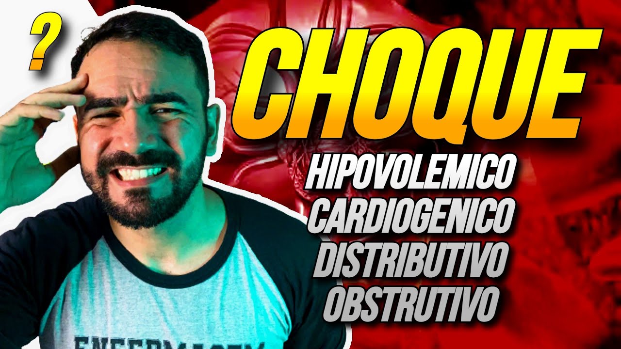 CHOQUE - OS DIFERENTES TIPOS: HIPOVOLÊMICO, OBSTRUTIVO, CARDIOGÊNICO