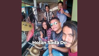 Download lagu Holan Sada Do mp3