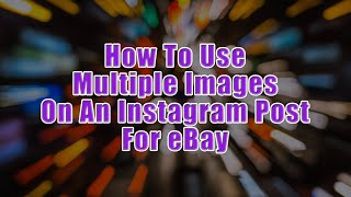 How To Add Multiple Images On Instagram For eBay - Carolina Picker eBay Reseller