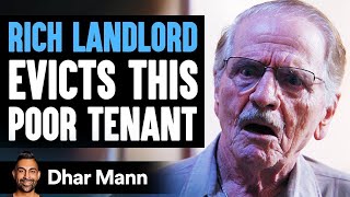 Rich Landlord Decides To Evict His Poor Tenant, Instantly Regrets It | Dhar Mann
