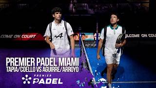 Tapia/Coello vs Aguirre/Arroyo | HIGHLIGHTS Premier Padel - Miami P1 2026 | 03/26/2026 | beIN SPORTS