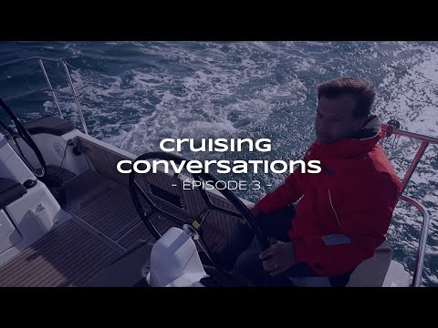Cruising Conversations - Episode 3 : Tout quitter pour la mer
