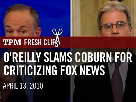 O'Reilly Slams Coburn For  Criticizing Fox News