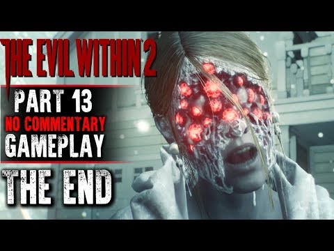 The Evil Within 2 Gameplay - Part 13 THE END - Walkthrough (No Commentary)