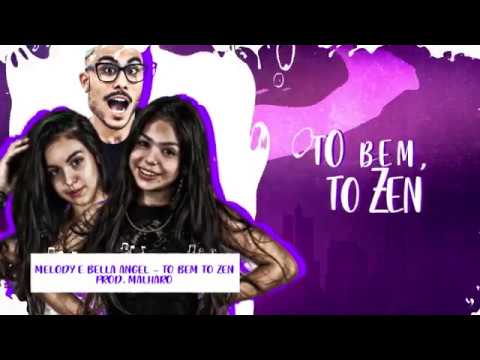 Melody e Bella Angel - To Bem To Zen (Lyric Vídeo)