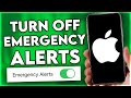 How To Turn OFF Emergency Alerts On IPhone 2025