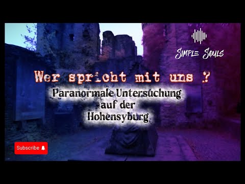 Wer spricht mit uns? – Paranormale Untersuchung auf der Hohensyburg | Simple Souls