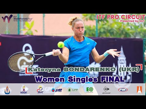 W40 NONTHABURI - ITF PRO CIRCUIT 2023 WS Final -  Kateryna BONDARENKO (UKR) VS Valeria Savinykh