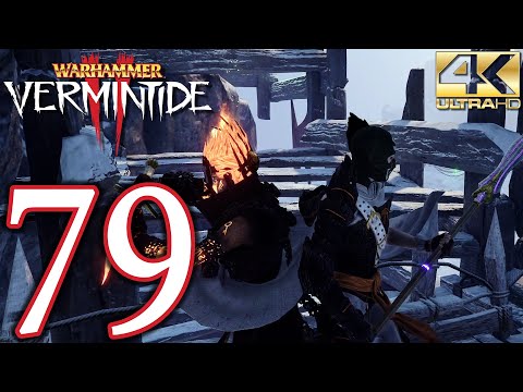Warhammer Vermintide 2 PC 4K Walkthrough - Part 79 - A Grudge Served Cold