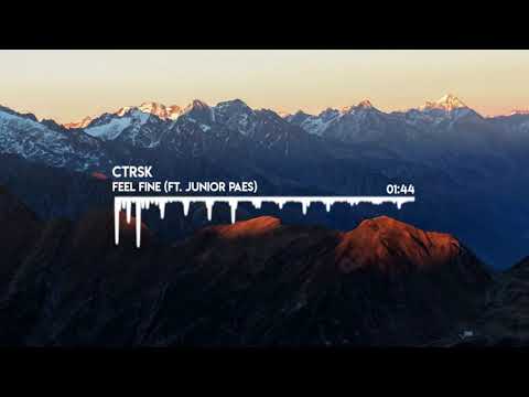 ctrsk - Feel Fine (ft. Junior Paes)