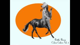 Brittle Bones - What the World Needs Now