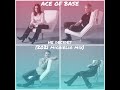 Ace of Base - He Decides (2021 Michielio Mix)