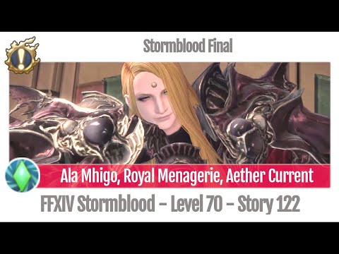 FFXIV Unlock Ala Mhigo, Royal Menagerie, Aether Current - Stormblood Final - Story 122