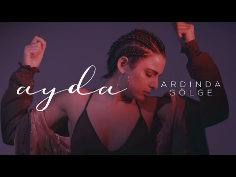 Ayda - Ardında Gölge 2019 (Official Video)
