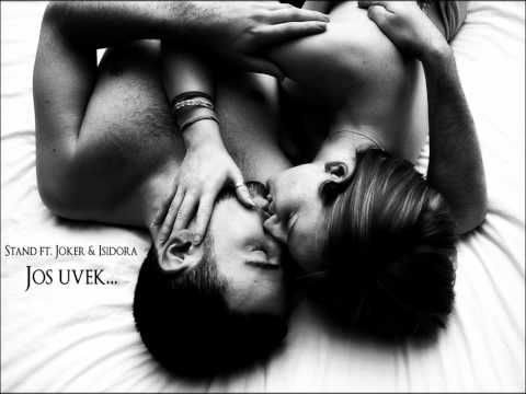 Stand ft. Joker & Isidora - Jos uvek (2011)