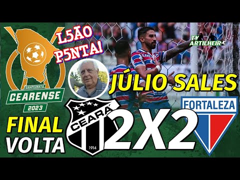 [Cearense '23] Final | Volta | Ceará 2 X 2 Fortaleza | Narração: Júlio Sales | TV ARTILHEIRO