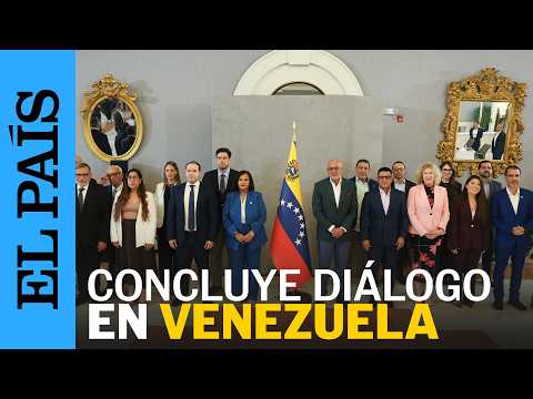 El GOBIERNO venezolano y la OPOSICIÓN concluyen la tercera ronda de conversaciones | EL PAÍS
