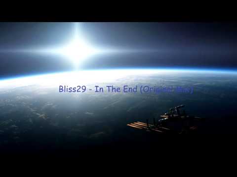 Bliss29 - In The End (Original Mix)