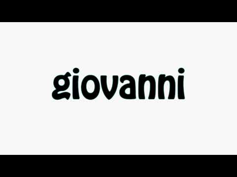 Learn How To Pronounce giovanni