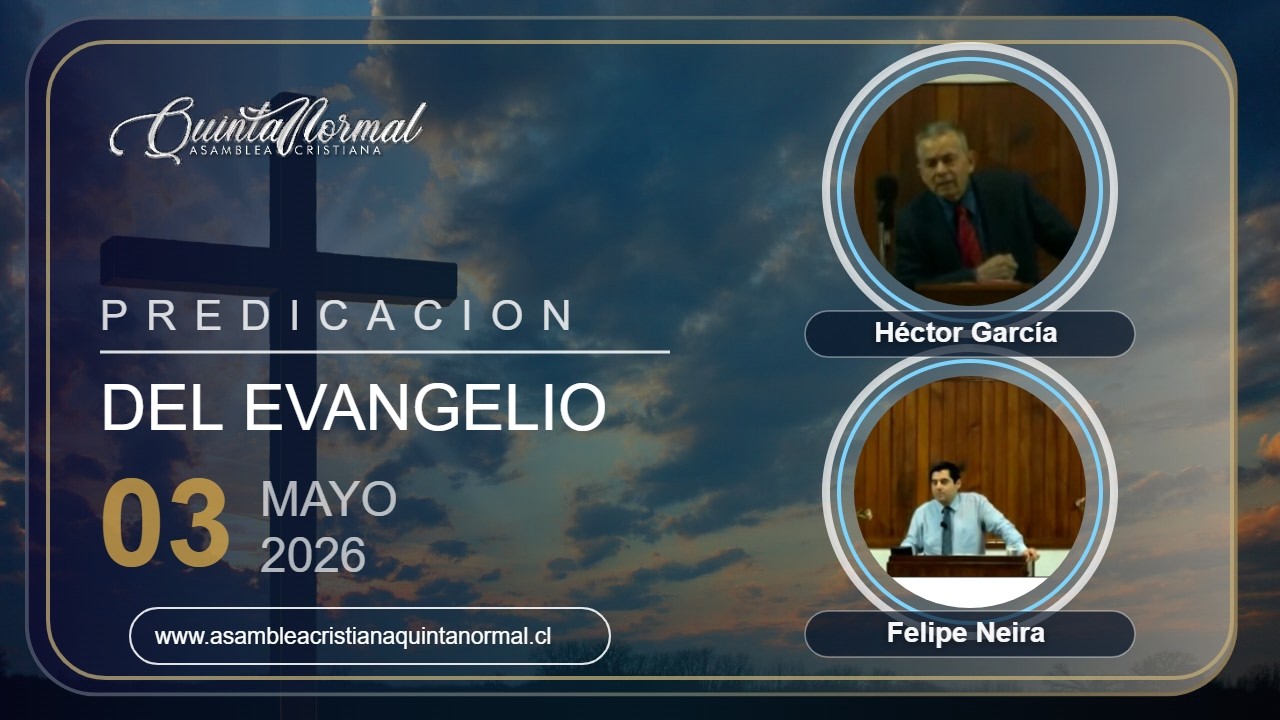 Miniatura de Predicación del Evangelio 03/05/2026 | Hector Garcia – Felipe Neira