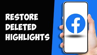 How To Restore Deleted Highlights and Featured Collection On Facebook App (2024)