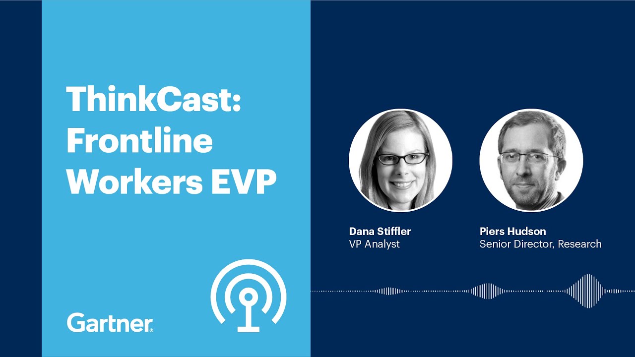 Frontline Workers & The Human Employee Value Proposition | ThinkCast