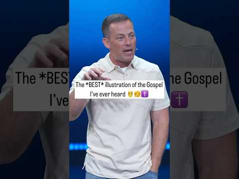 The *BEST* illustration of the Gospel I've ever heard...