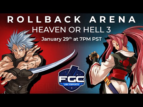 Rollback Arena: Heaven or Hell 3 | Guilty Gear XX Accent Core +R Full Tournament