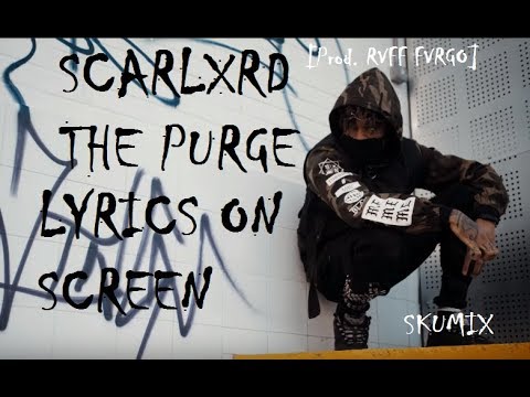 Scarlxrd - THE PURGE(Lyrics)