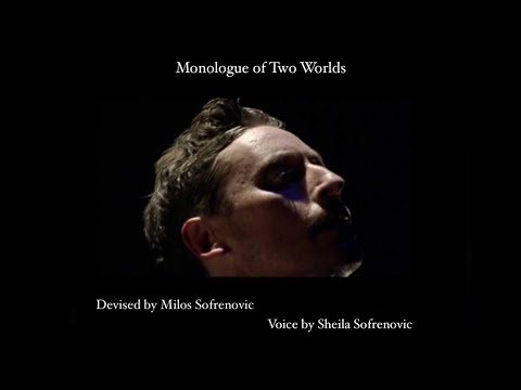 MILOS SOFRENOVIC // Monologue of Two Worlds ( performance film excerpt )