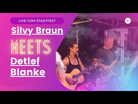 Silva Braun meets Detlef Blanke Live vom Stadtfest Part I