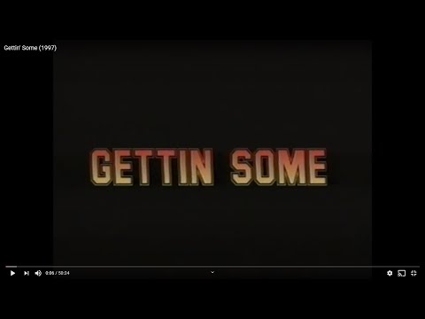 Gettin' Some (1994) by Fall Line Films