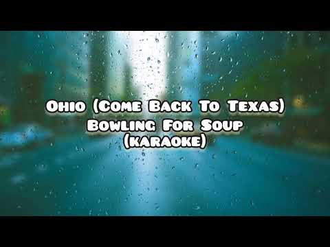 Ohio (Come Back To Texas) - Bowling For Soup