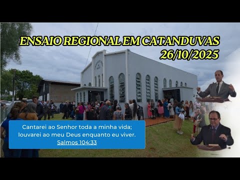 ENSAIO REGIONAL CCB EM CATANDUVAS - PARANÁ 26/10/2025