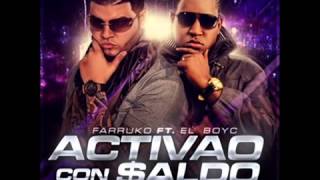 Activao y Con Saldo (Original) - Farruko Ft. El Boy C ♫ REGGAETON 2013 ♪