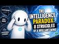 The Intelligence Paradox: 8 Struggles of a Brilliant Mind