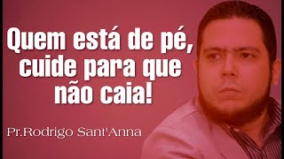 Aquele Que Está De Pé Cuidado Para Que Não Caia